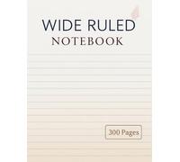 Big Wide Ruled Notebook: Large 8.5x11 Inch Lined Paper Journal, 300 Pages, School Composition Book for Kids, Students, and Writing Practice