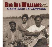 Big Williams Joe & Friends Going Back To Crawford (CD) Album
