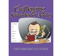 Big Word Scramble Puzzle Books For Adults Large Print Edition: Easy To Read And Hours of Challenging Scrambles For All Adults 8 x 10 | 240 pages