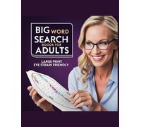 Big Word Search Book for Adults Large Print - Eye Strain Friendly: 50 Large-Print Puzzles for Relaxation and Brain Exercise - Easy-to-Read, One Puzzle Per Page