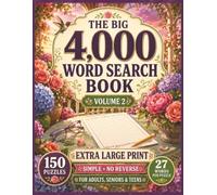 Big Word Search Book: Volume 2 No Reverse Extra Large Print Edition:: Over 4,000 Unique Words to Find in 150 Simple Puzzles with 27 No Backwards Words ... With a Variety of Themes And Huge Letters