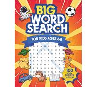 Big Word Search for Kids Ages 6-8: 100 Fun and Educational Puzzles | Vocabulary Building, Spelling Practice, Screen-Free Brain Games and Travel Activity Book with Solutions