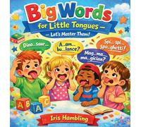 Big Words for Little Tongues Let's Master Them!