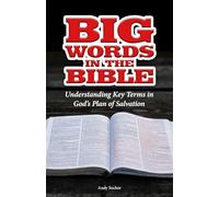 Big Words in the Bible: Understanding Key Terms in God's Plan of Salvation