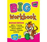 Big Workbook Animal Edition: Over 330 pages of ABCs, tracing, numbers, coloring, word ladders, phonics, puzzles and more for kids ages 4+