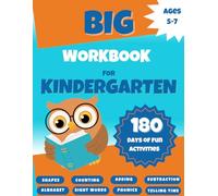 Big Workbook For Kindergarten: Learn Writing, Sight Words And Math Skills, |Addition and Subtraction Activities|Homeschoolers, Kindergarten and 1st Grade Workbook Age 5-7