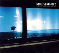 Big World Small World by Smith & Mighty (2000-01-31)