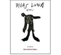 Bigas Luna. Ninots. Catalogo della mostra (Torino, 5 febbraio-11 aprile 2009). Ediz. italiana, spagnola e inglese