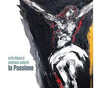 Bigazzi, Arlo/Saltti - La Passione