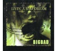 BigBad - Livin' A Bad Dream (US Import)