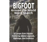 Bigfoot Around the World: 55 Large Print Word Search Puzzles