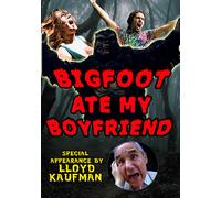 Bigfoot Ate My Boyfriend (DVD) Max Ashby Lauren Richardson Kirk Munaweera