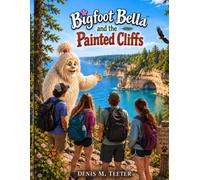 Bigfoot Bella and the Painted Cliffs