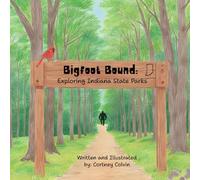 Bigfoot Bound: Exploring Indiana State Parks