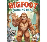 Bigfoot coloring Book: 115 unique Bigfoot Pictures to color for young and old