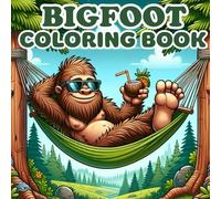 Bigfoot Coloring Book: Bold and Easy Designs for Sasquatch Lovers, Fun for Kids and Adults
