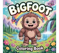 Bigfoot Coloring Book: Bold and Easy Illustrations for Sasquatch Lovers, Simple and Fun Holiday Coloring Book for Kids and Adults