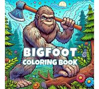 Bigfoot Coloring Book: Sasquatch Adventures