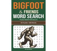 Bigfoot & Friends Word Search Puzzle Book for Adults: 50 Puzzles • 600 Words • Cryptid-Themed Fun with Sasquatch, Yeti & More • Relaxing Brain Games in a Portable 6×9 Size