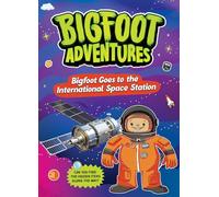 Bigfoot Goes to the International Space Station