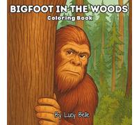 Bigfoot in the Woods: Coloring Book