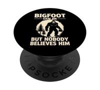 Bigfoot mi ha visto ma nessuno gli crede PopSockets PopGrip Adesivo