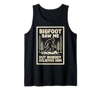 Bigfoot Mi ha Visto ma Nessuno Gli Crede Sasquatch Divertente Canotta