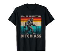 Bigfoot Realer Than Your Cagna Culo Divertente Sasquatch Cryptids Maglietta