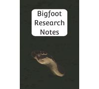 Bigfoot Research Notes: Squatches gonna squatch | Sasquatch notes | Field notebook | 100 pages | 6x9 inches