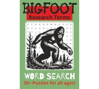 Bigfoot Research Terms Word Search Puzzle Book: Word Searches with Easy to Read Print about Bigfoot, Bigfoot Research, Bigfoot Research Terms and More ... … Gift for Vacations, Holidays and Free Time