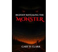 BIGFOOT REVEALING THE MONSTER