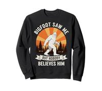 Bigfoot Saw Me But Nobody Believes Him Sasquatch Retro Divertente Felpa