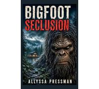 BIGFOOT - Seclusion: A Cryptid Survival Nightmare In Isolated Wilderness