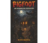 Bigfoot: The Washington Encounters
