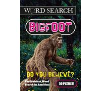 BIGFOOT WORD SEARCH: Bigfoot, Sasquatch, Yeti Themed Word Search Puzzle Book