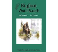 Bigfoot Word Search Book: Word Searches with Easy to Read Print about Bigfoot, Wood Ape, Forest Legends and more | 6x9 inches, 110 pages | 50+ Puzzles...Gift for Vacations, Holidays and Leisure Time!