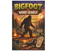 Bigfoot Word Search Puzzle Book: “A Fun and Mysterious Puzzle Adventure Featuring Cryptid-Themed Word Searches for Kids, Teens, and Adults”