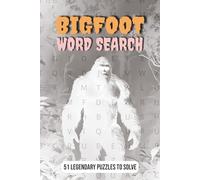 Bigfoot Word Search Puzzle Book: Word Searches with Easy-to-Read Print about Bigfoot | 6x9 inches, 102 pages | 51 Puzzles | Gift for Bigfooters, monster hunters, folklore fans and mystery lovers.