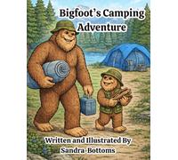 Bigfoot's Camping Adventure: A Coloring & Creative Writing Prompt Book For Kids.