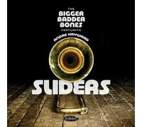 BIGGER BADDER BONES FEATURING ANDRE HAYWARD - SLIDERS