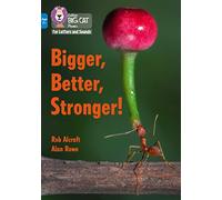 Bigger, Better, Stronger!: Band 04/Blue