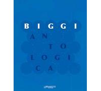 Biggi. Antologica. Ediz. italiana e inglese