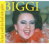 Biggi - Du Hast Wohl Den Knall Nicht G