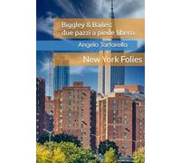 Biggley & Bailes: due pazzi a piede libero: Prima parte: New York Folies