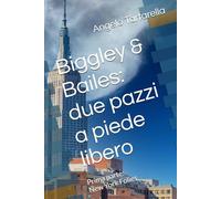 Biggley & Bailes: due pazzi a piede libero: Prima parte: New York Folies
