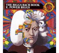 Biggs, E Power - Bach Book