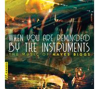 Biggs / Nazro / McGonagil When You Are Reminded By the Instruments (CD)