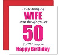 Biglietti auguri divertenti il 50° compleanno la moglie - 50 I Still Love You - Biglietto auguri la moglie del marito 50° compagno compleanno 145mm