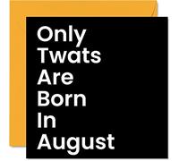 Biglietti compleanno divertenti uomini e donne - Born in August - Biglietti compleanno maleducati mamma papà fratello sorella figlio figlia nan nonno 145mm scherzo umoristico 30° 40° 50° compleanno