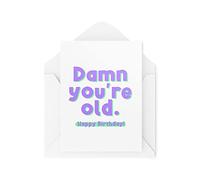 Biglietti di compleanno divertenti | Damn You're Old Card | Old Age Banter Scherzo Stupido Celebrazione Migliore Amico Collega, Collega, Zio | CBH1150